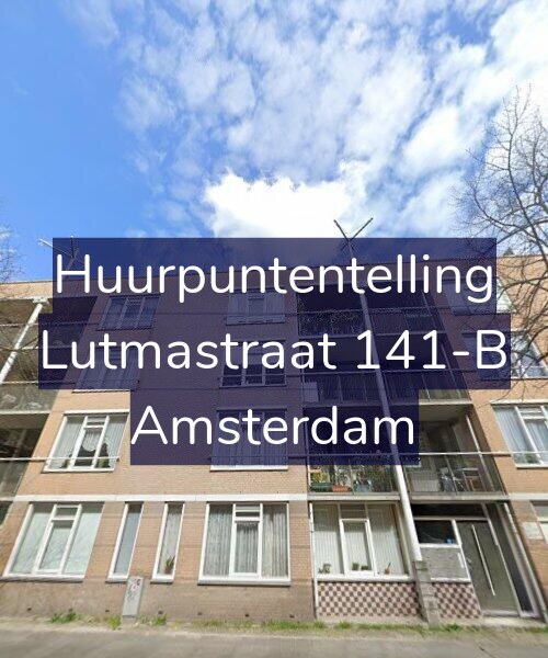 Foto gevel Huurpuntentelling voor Lutmastraat 141-B, Amsterdam