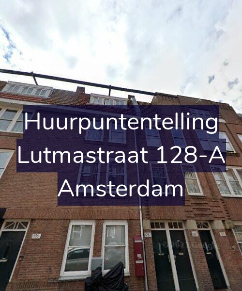 Foto gevel Huurpuntentelling voor Lutmastraat 128-A, Amsterdam