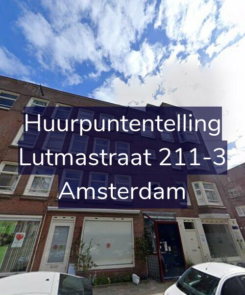 Foto gevel Huurpuntentelling voor Lutmastraat 211-3, Amsterdam