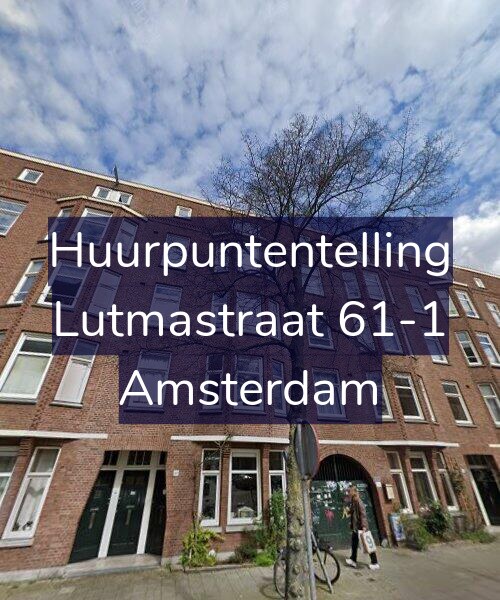 Foto gevel Huurpuntentelling voor Lutmastraat 61-1, Amsterdam