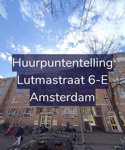 Foto gevel Huurpuntentelling voor Lutmastraat 6-E, Amsterdam
