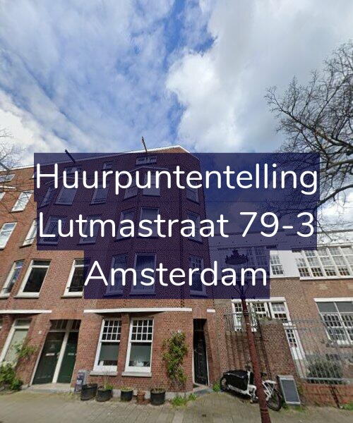 Foto gevel Huurpuntentelling voor Lutmastraat 79-3, Amsterdam