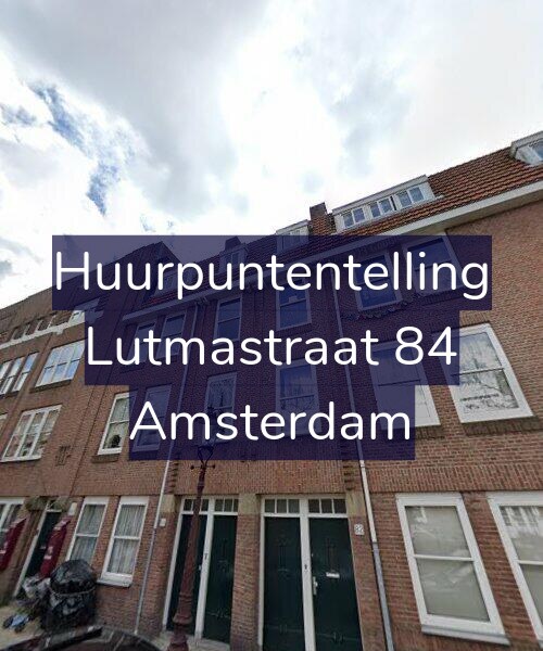Foto gevel Huurpuntentelling voor Lutmastraat 84, Amsterdam