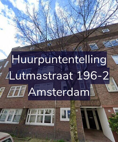 Foto gevel Huurpuntentelling voor Lutmastraat 196-2, Amsterdam