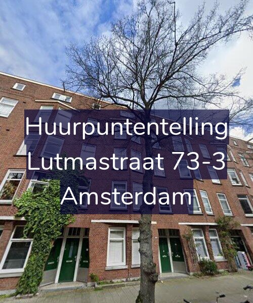 Foto gevel Huurpuntentelling voor Lutmastraat 73-3, Amsterdam
