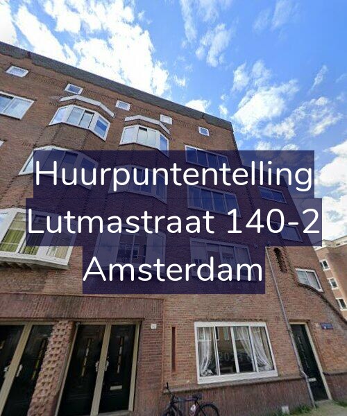 Foto gevel Huurpuntentelling voor Lutmastraat 140-2, Amsterdam
