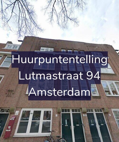 Foto gevel Huurpuntentelling voor Lutmastraat 94, Amsterdam