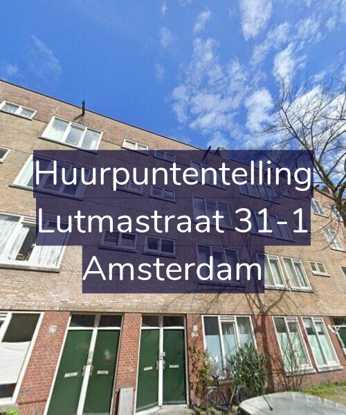 Foto gevel Huurpuntentelling voor Lutmastraat 31-1, Amsterdam
