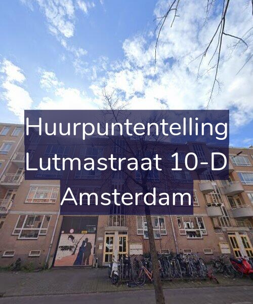 Foto gevel Huurpuntentelling voor Lutmastraat 10-D, Amsterdam