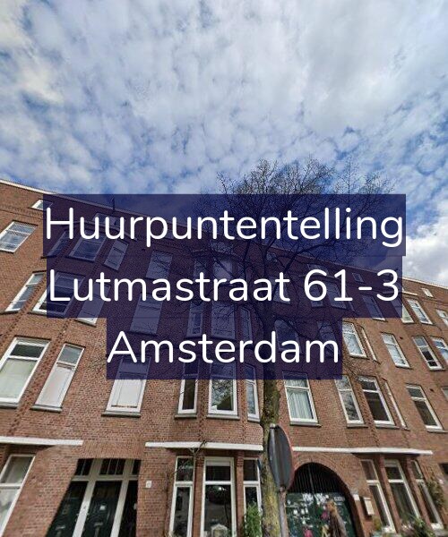 Foto gevel Huurpuntentelling voor Lutmastraat 61-3, Amsterdam