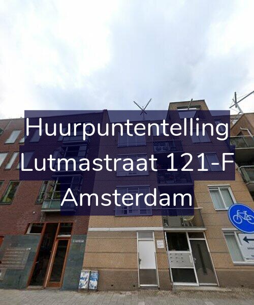 Foto gevel Huurpuntentelling voor Lutmastraat 121-F, Amsterdam