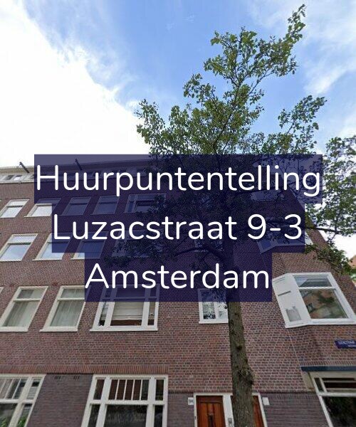 Foto gevel Huurpuntentelling voor Luzacstraat 9-3, Amsterdam