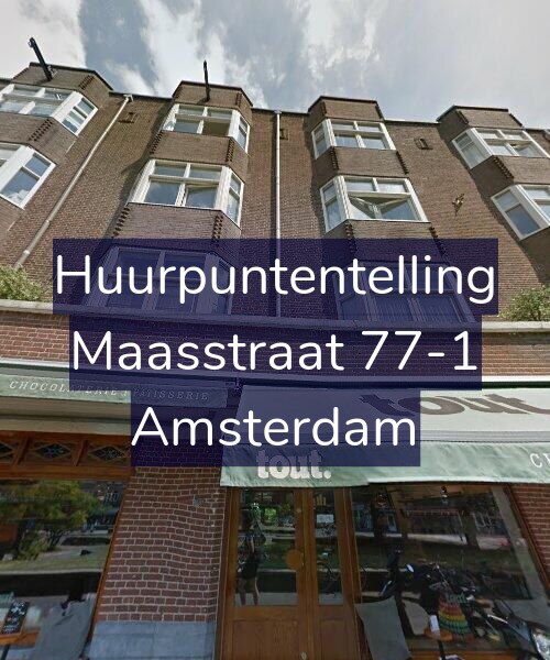 Foto gevel Huurpuntentelling voor Maasstraat 77-1, Amsterdam