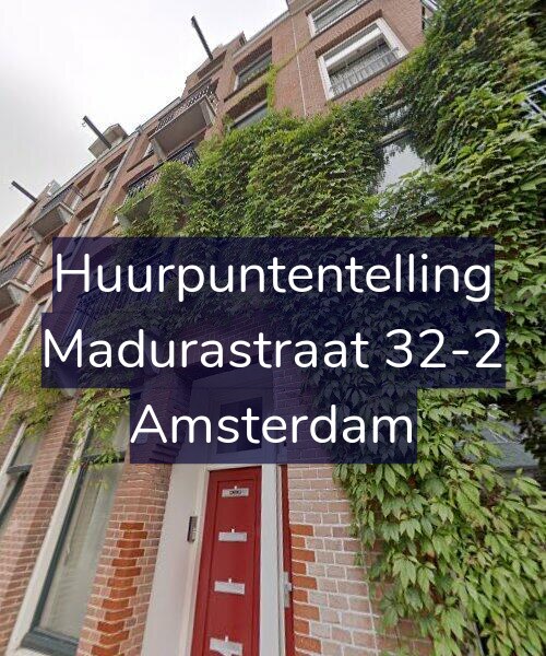 Foto gevel Huurpuntentelling voor Madurastraat 32-2, Amsterdam