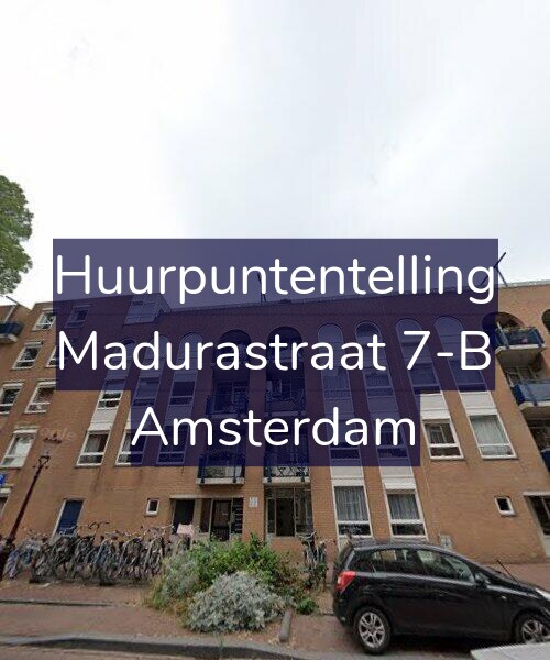 Foto gevel Huurpuntentelling voor Madurastraat 7-B, Amsterdam