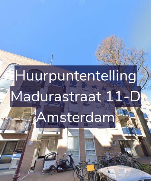 Foto gevel Huurpuntentelling voor Madurastraat 11-D, Amsterdam