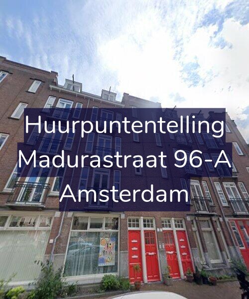 Foto gevel Huurpuntentelling voor Madurastraat 96-A, Amsterdam