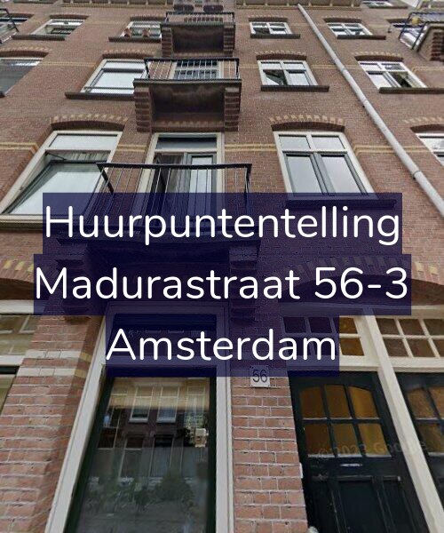Foto gevel Huurpuntentelling voor Madurastraat 56-3, Amsterdam