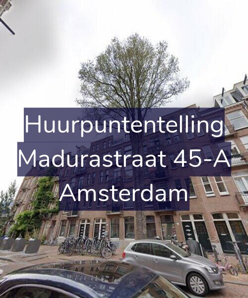Foto gevel Huurpuntentelling voor Madurastraat 45-A, Amsterdam