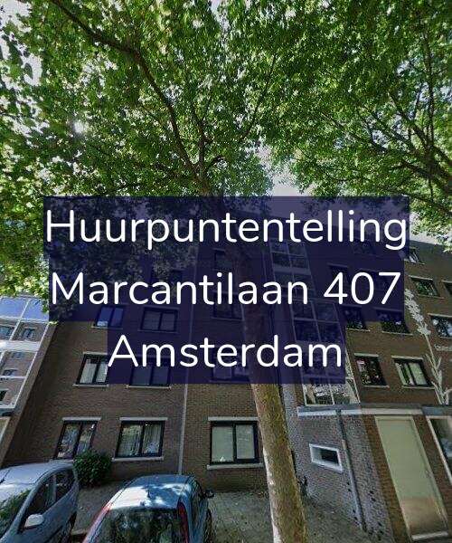 Foto gevel Huurpuntentelling voor Marcantilaan 407, Amsterdam