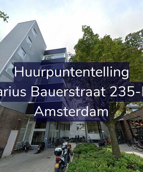 Foto gevel Huurpuntentelling voor Marius Bauerstraat 235-B2, Amsterdam