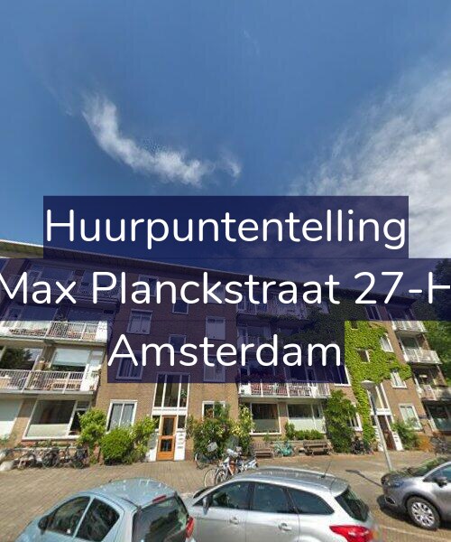 Foto gevel Huurpuntentelling voor Max Planckstraat 27-H, Amsterdam
