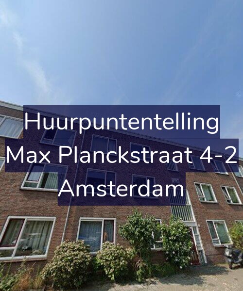 Foto gevel Huurpuntentelling voor Max Planckstraat 4-2, Amsterdam