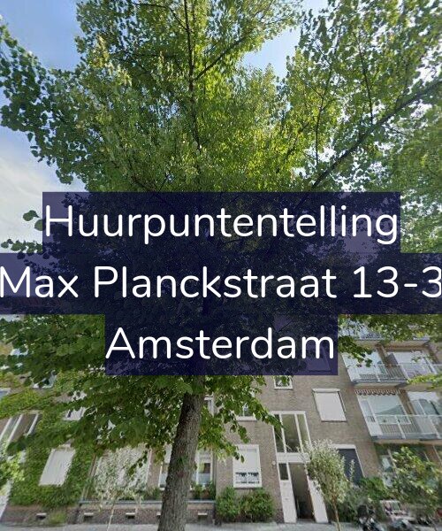 Foto gevel Huurpuntentelling voor Max Planckstraat 13-3, Amsterdam