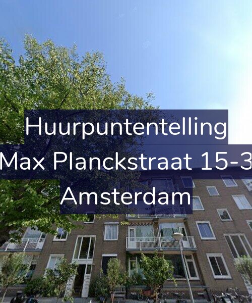 Foto gevel Huurpuntentelling voor Max Planckstraat 15-3, Amsterdam