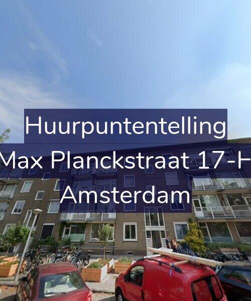 Foto gevel Huurpuntentelling voor Max Planckstraat 17-H, Amsterdam
