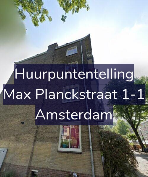 Foto gevel Huurpuntentelling voor Max Planckstraat 1-1, Amsterdam