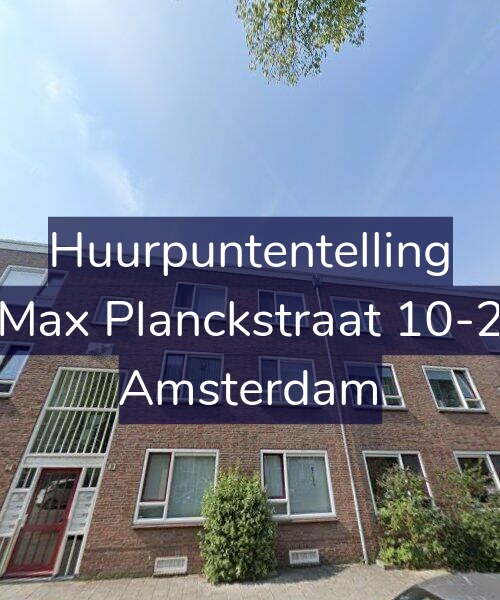 Foto gevel Huurpuntentelling voor Max Planckstraat 10-2, Amsterdam