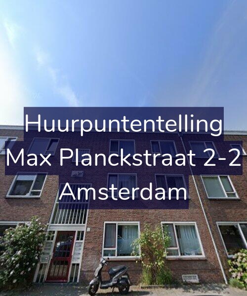 Foto gevel Huurpuntentelling voor Max Planckstraat 2-2, Amsterdam