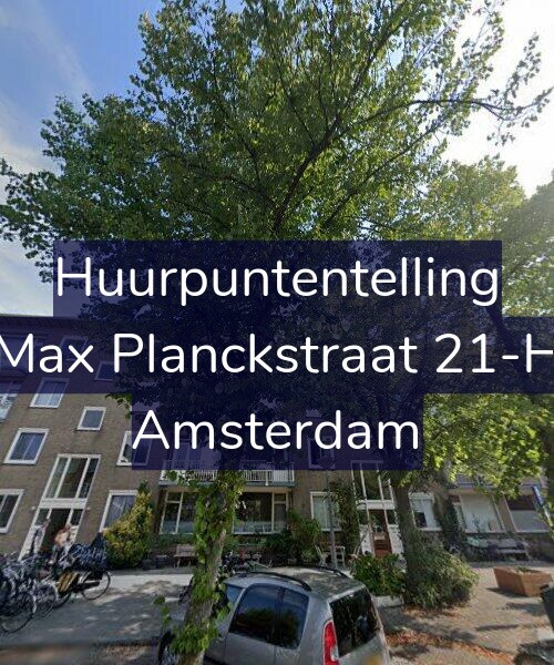 Foto gevel Huurpuntentelling voor Max Planckstraat 21-H, Amsterdam