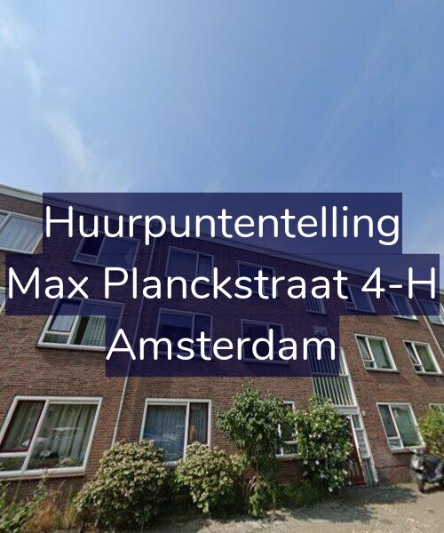 Foto gevel Huurpuntentelling voor Max Planckstraat 4-H, Amsterdam