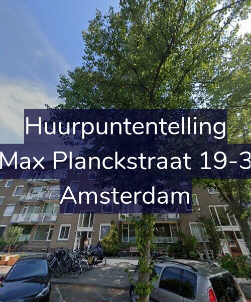 Foto gevel Huurpuntentelling voor Max Planckstraat 19-3, Amsterdam
