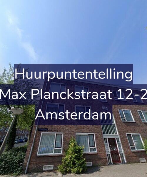 Foto gevel Huurpuntentelling voor Max Planckstraat 12-2, Amsterdam