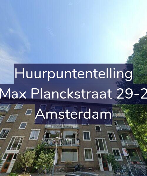 Foto gevel Huurpuntentelling voor Max Planckstraat 29-2, Amsterdam