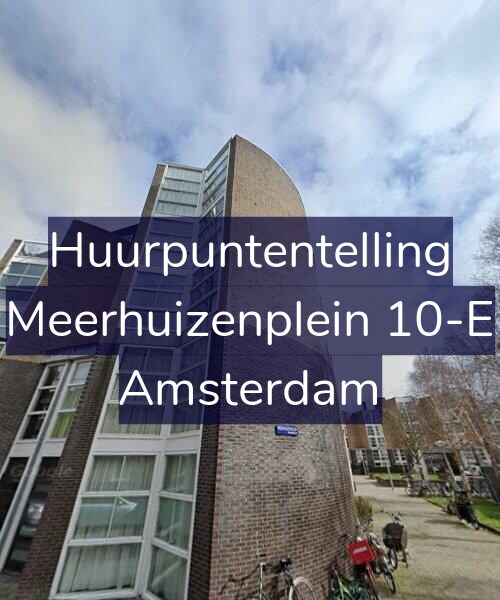Foto gevel Huurpuntentelling voor Meerhuizenplein 10-E, Amsterdam