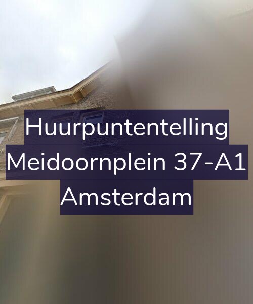 Foto gevel Huurpuntentelling voor Meidoornplein 37-A1, Amsterdam