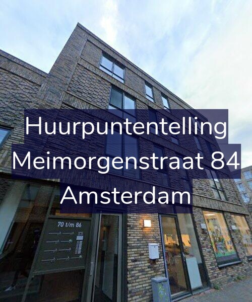 Foto gevel Huurpuntentelling voor Meimorgenstraat 84, Amsterdam