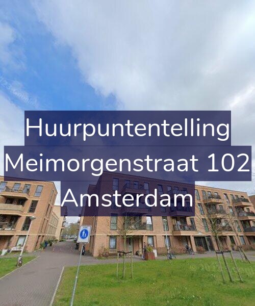 Foto gevel Huurpuntentelling voor Meimorgenstraat 102, Amsterdam