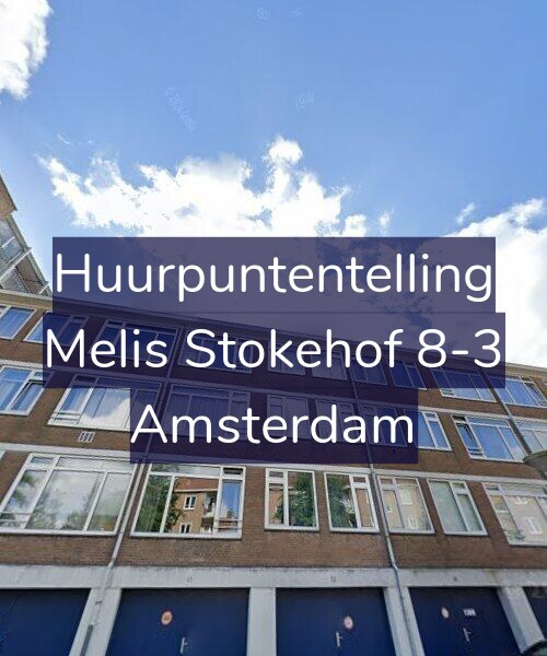 Foto gevel Huurpuntentelling voor Melis Stokehof 8-3, Amsterdam