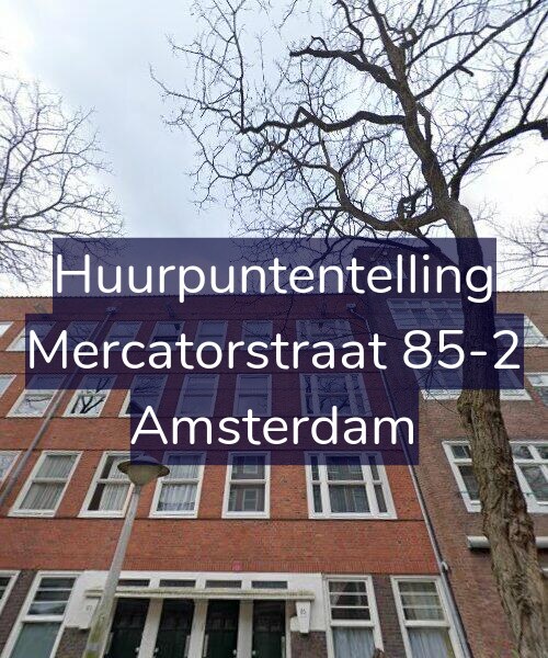 Foto gevel Huurpuntentelling voor Mercatorstraat 85-2, Amsterdam