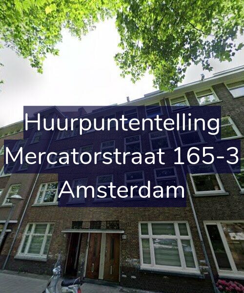Foto gevel Huurpuntentelling voor Mercatorstraat 165-3, Amsterdam