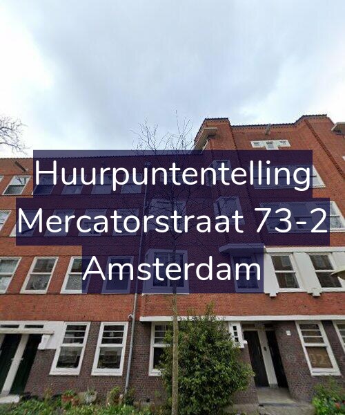 Foto gevel Huurpuntentelling voor Mercatorstraat 73-2, Amsterdam