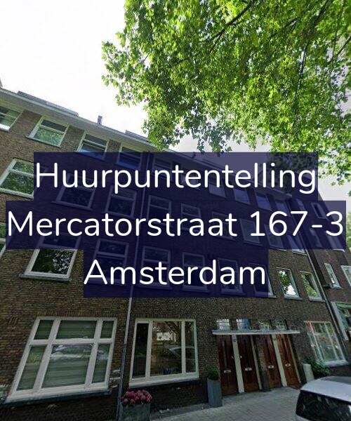 Foto gevel Huurpuntentelling voor Mercatorstraat 167-3, Amsterdam