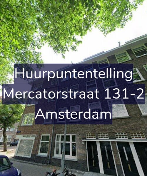Foto gevel Huurpuntentelling voor Mercatorstraat 131-2, Amsterdam