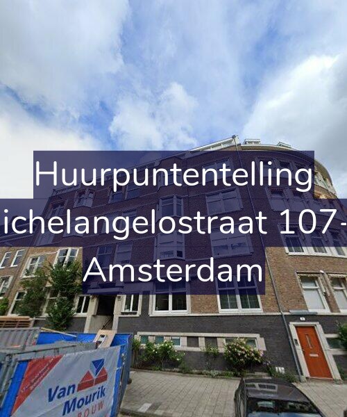 Foto gevel Huurpuntentelling voor Michelangelostraat 107-2, Amsterdam