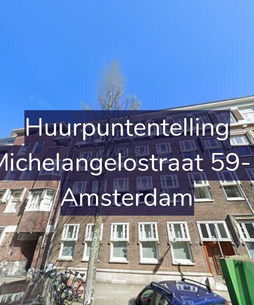 Foto gevel Huurpuntentelling voor Michelangelostraat 59-1, Amsterdam